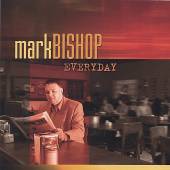 BISHOP MARK  - CD EVERYDAY