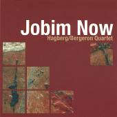 HAGBERG / BERGERON QUARTET  - CD JOBIM NOW