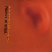 SENSE OF AKASHA  - CD PEOPLE DO NOT KNOW WHO..