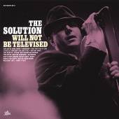 SOLUTION  - CD WILL NOT BE TELEVISED