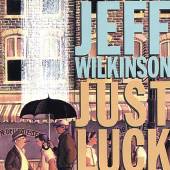 WILKINSON JEFF  - CD JUST LUCK