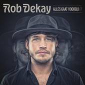 DEKAY ROB  - CD ALLES GAAT VOORBIJ -EP-