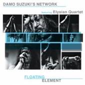 SUZUKI DAMO -NETWORK-  - CD FLOATING ELEMENT