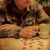 GUNNING DAVE  - CD NO MORE PENNIES