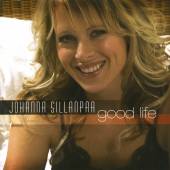 SILLANPAA JOHANNA  - CD GOOD LIFE