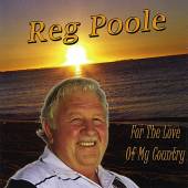 POOLE REG  - CD FOR THE LOVE OF MY COUNTR