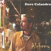 DAVE CALANDRA  - CD ALCHEMY (AUS)