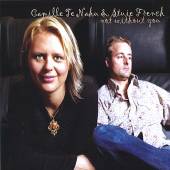 NAHU CAMILLE TE/STUIE FR  - CD NOT WITHOUT YOU
