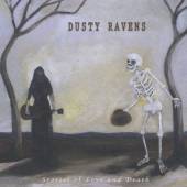 DUSTY RAVENS  - CD STORIES OF LOVE AND DEATH