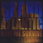 GRAND ATLANTIC  - CD WE SURVIVE