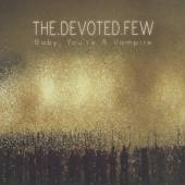 DEVOTED FEW  - CD BABY, YOU'RE A VAMPIRE