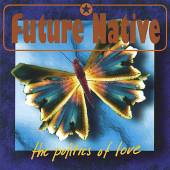 FUTURE NATIVE  - CD POLITICS OF LOVE