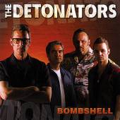 DETONATORS  - CD BOMBSHELL