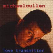 CULLEN MICHAEL  - CD LOVE TRANSMITTER
