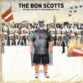 BON SCOTTS  - CD WE WILL ALL DIE AT THE..