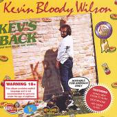 WILSON KEVIN -BLOODY-  - CD KEV'S BACK