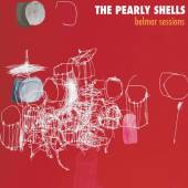 PEARLY SHELLS  - CD BELMAR SESSIONS