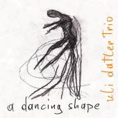 DATLER TRIO ULI  - CD DANCING SHAPE