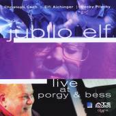 JUBILO ELF  - CD LIVE AT PORGY AND BESS