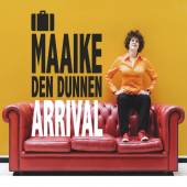 DUNNEN MAAIKE DEN  - CD ARRIVAL