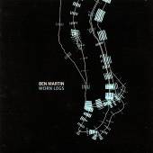 MARTIN BEN  - CD WORN LEGS