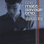 SAVAGE MATT -TRIO-  - CD QUANTUM LEAP