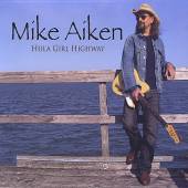 MIKE AIKEN  - CD HULA GIRL HIGHWAY = PAPERSLEEVE =
