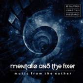 MENTALLO & THE FIXER  - 2xCD MUSIC FROM THE EATHER