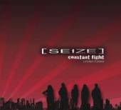 SEIZE  - 2xCD CONSTANT FIGHT +.. [LTD]