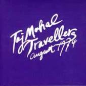 TAJ MAHAL TRAVELLERS  - VINYL AUGUST 1974 [VINYL]