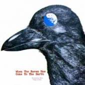  WHEN THE RAVEN HAS COME TO THE EARTH [VINYL] - suprshop.cz