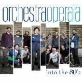 ORCHESTRA OPERAIA  - CD INTO THE 80'S