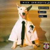 SPRINGFIELD RICK  - VINYL WORKING CLASS DOG -HQ- [VINYL]