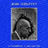 DUBUFFET JEAN  - 2xVINYL EXPERIENCES MUSICALES.. [VINYL]