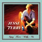 TERRY JESSE  - CD STAY HERE WITH ME