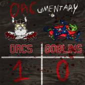 ORCUMENTARY  - CD ORCS 1 / GOBLINS 0