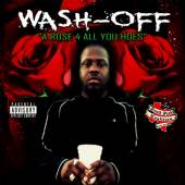 WASH-OFF  - CD ROSE 4 ALL YOU HOES