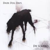 DR SCARDO  - CD DARK DOG DAYS