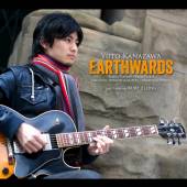 YUTO KANAZAWA  - CD EARTHWARDS