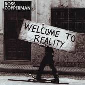 COPPERMAN ROSS  - CD WELCOME TO REALITY