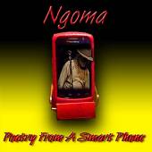  NGOMA - POETRY FROM A SMART PHONE - suprshop.cz