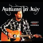JEREMY DOC HODGES  - CD AUTUMN IN JULY