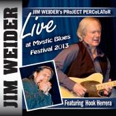 JIM WEIDER'S PROJECT PERCOLATO..  - CD LIVE AT THE MYSTIC BLUES FESTIVAL