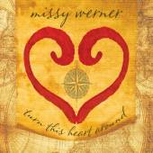 WERNER MISSY  - CD TURN THIS HEART AROUND