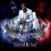 ALLEN DEXTER  - CD BLUEZ OF MY SOUL