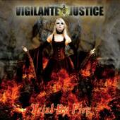 VIGILANTE JUSTICE  - CD TRIAL BY FIRE