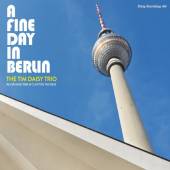 TIM DAISY TRIO [TIM DAISY / HA..  - CD A FINE DAY IN BERLIN