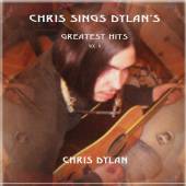  CHRIS SINGS DYLAN'S GREATEST HITS, VOL. - supershop.sk