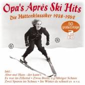 OPA'S APRES SKI HITS  - 2xCD HĂĽTTEN-KLASSIKER 1938 - 1962