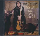 STERN MIKE  - CD WHO LET THE CATS OUT?